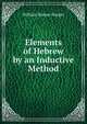 Elements of Hebrew by an Inductive Method, William Rainey Harper 