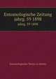 Entomologische Zeitung. jahrg. 59 1898, Entomologischer Verein zu Stettin 