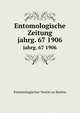 Entomologische Zeitung. jahrg. 67 1906, Entomologischer Verein zu Stettin 