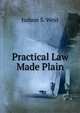 Practical Law Made Plain, Judson S. West 