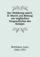 Der Weltkrieg und E. D. Morel; ein Beitrag zur englischen Vorgeschichte des Krieges, Brentano, Lujo, 1844-1931 