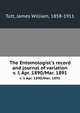 The Entomologist`s record and journal of variation. v. 1 Apr. 1890/Mar. 1891, Tutt, James William, 1858-1911 