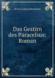 Das Gestirn des Paracelsus: Roman, Erwin Guido Kolbenheyer 