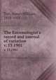 The Entomologist`s record and journal of variation. v. 13 1901, Tutt, James William, 1858-1911 