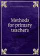 Methods for primary teachers, Lewis, Hazel Asenath, 1886-,Sunday School Council of Evangelical Denominations 