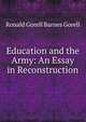 Education and the Army: An Essay in Reconstruction, Ronald Gorell Barnes Gorell 