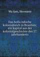 Das holla?ndische kolonialreich in Brasilien; ein kapital aus der kolonialgeschichte des 17. jahrhunderts, Wa?tjen, Hermann 