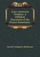Asia's American Problem: A Diffident Discussion of the Project Sometimes ., Geroid Tanquary Robinson 