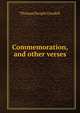 Commemoration, and other verses, Thomas Dwight Goodell 