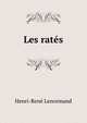 Les rates, Henri-Rene Lenormand 