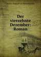Der vierzehnte Dezember: Roman, Дмитрий Сергеевич Мережковский 