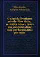 O caso da Northern nos devidos eixos; verdades nuas e cruas que ninguem disse mas que foram ditas por mim, Silva Gordo, Adolpho Affonsa da 