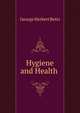 Hygiene and Health ., Betts, George Herbert 