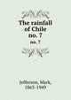 The rainfall of Chile. no. 7, Jefferson, Mark, 1863-1949 