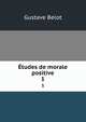 tudes de morale positive. 1, Gustave Belot 