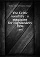 The Celtic monthly : a magazine for Highlanders. 1894, Mackay, John, of Kingston, Glasgow 
