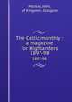 The Celtic monthly : a magazine for Highlanders. 1897-98, Mackay, John, of Kingston, Glasgow 