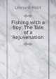 Fishing with a Boy: The Tale of a Rejuvenation, Leonard Hulit 