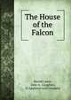 The House of the Falcon, Harold Lamb, John A . Coughlin, D. Appleton and Company 