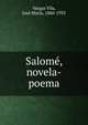 Salome, novela-poema, Vargas Vila, Jos? Mar?a, 1860-1933 