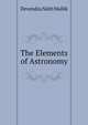 The Elements of Astronomy, Devendra Na?th Mallik 