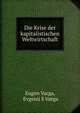 Die Krise der kapitalistischen Weltwirtschaft, Eugen Varga, Evgenij S Varga 