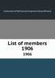 List of members. 1906, Institution of Mechanical Engineers (Great Britain) 