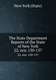 The State Department Reports of the State of New York. 22, nos. 130-137, New York (State) 