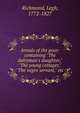 Annals of the poor: containing "The dairyman's daughter," "The young cottager," "The negro servant," etc, Richmond, Legh, 1772-1827 