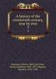 A history of the nineteenth century, year by year. 3, Emerson, Edwin, 1869-,Gervinus, Georg Gottfried, 1805-1871,Magnus, Maurice, 1876-1920 