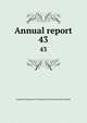 Annual report. 43, Lakeside Hospital of Cleveland,Cleveland Lakeside hospital 