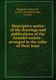 Descriptive notice of the drawings and publications of the Arundel society : arranged in the order of their issue, Maynard, Frederic W., d. 1876,Arundel Society, London 