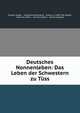 Deutsches Nonnenleben: Das Leben der Schwestern zu Tuss, Elsbeth Stagel , Margarete Weinhandl , Elsbet ca 1300-1366 Stagel, Johannes Meier , Christina Ebner , Nonne Engeltal 