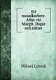 Ett mosaikarbete. Allas var Margit. Dagar och natter, Mikael Lybeck 