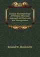 Clinical Rheumatology: A Problem-Oriented Approach to Diagnosis and Management, Roland W. Moskowitz 