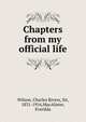 Chapters from my official life, Wilson, Charles Rivers, Sir, 1831-1916,MacAlister, Everilda 