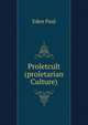 Proletcult (proletarian Culture), Paul, Eden, 1865-1944 