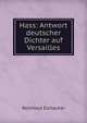 Hass: Antwort deutscher Dichter auf Versailles, Reinhold Eichacker 