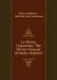 La Divina Commedia: The Divine Comedy of Dante Alighieri, Dante Alighieri , Melville Best Anderson 