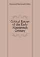 Critical Essays of the Early Nineteenth Century, Raymond Macdonald Alden 