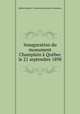 Inauguration du monument Champlain a Quebec le 21 septembre 1898, Qu?bec (Qu?bec ). Comit? du monument Champlain 