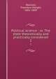 Political science : or, The state theoretically and practically considered. 2, Woolsey, Theodore Dwight, 1801-1889 