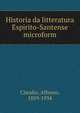 Historia da litteratura Espirito-Santense microform, Claudio, Affonso, 1859-1934 