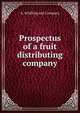 Prospectus of a fruit distributing company, A. Schilling and Company 