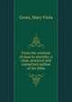 From the creation of man to eternity; a clear, practical and connected outline of the bible, Gross, Mary Viola 