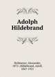 Adolph Hildebrand, Heilmeyer, Alexander, 1872-,Hildebrand, Adolf, 1847-1921 