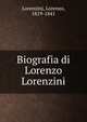 Biografia di Lorenzo Lorenzini, Lorenzini, Lorenzo, 1819-1841 