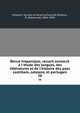 Revue hispanique; recueil consacr? ? l'?tude des langues, des litt?ratures et de l'histoire des pays castillans, catalans, et portugais, Hispanic Society of America,Foulch?-Delbosc, R. (Raymond), 1864-1929 
