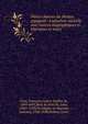 Pieces choisies du theatre espagnol : traduction nouvelle avec notices biographiques et litteraires et notes, Oroz, Fran?ois,Castro, Guill?n de, 1569-1631,Ruiz de Alarc?n, Juan, 1580?-1639,Fern?ndez de Morat?n, Leandro, 1760-1828,Dubois, Louis 