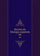 Revista de filologa espaola. 06, Centro de Estudios Hist?ricos (Spain),Instituto Antonio de Nebrija,Instituto "Miguel de Cervantes" 